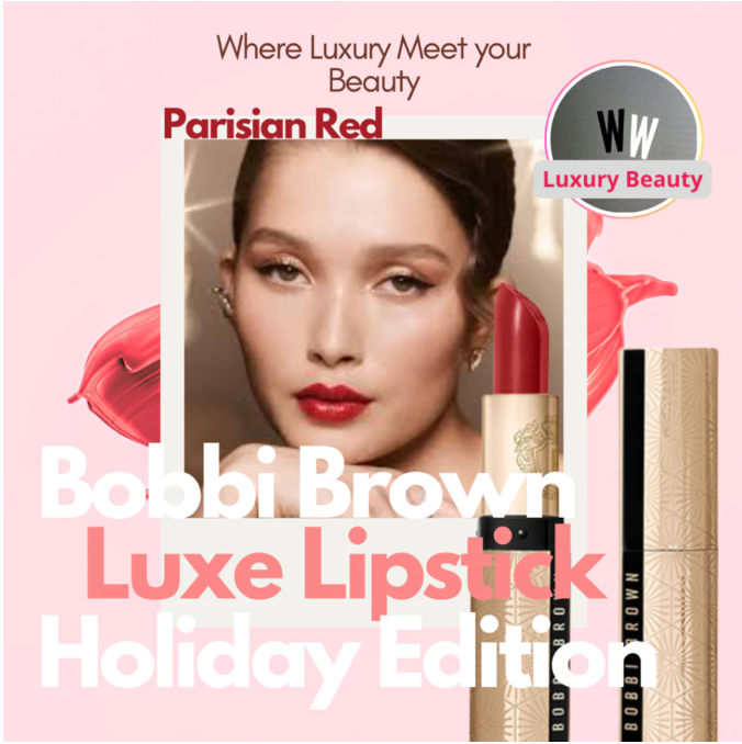 Bobbi Brown Luxe Lipstick Holiday Edition - Afternoon Tea / Parisian Red [Exp: April 2026]